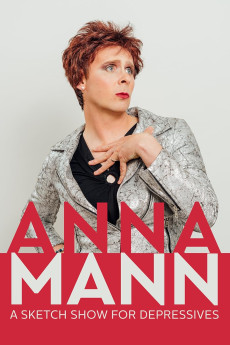Anna Mann: A Sketch Show for Depressives (2018) download