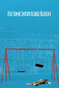 For Some Inexplicable Reason (2014) download